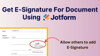 How To Collect E-Signatures For Document Using JotForm Sign