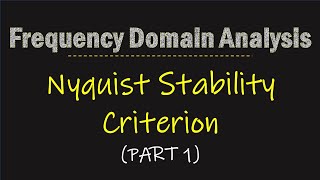 Stability in Frequency Domain (Part-1) || Nyquist Stability Criterion