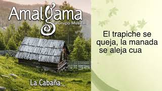 AMALGAMA - LA CABAÑA