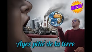 La cupidité humaine équivaut à l'effondrement de la terre / Que Dieu nous protège