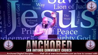 ANCHORED SA COMMUNITY CHURCH SATURDAY NITE LIVE Worship Encounter  24FEB2024