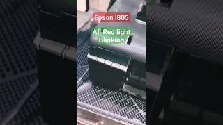 Epson l805 Printer All Red Light Blinking #shortvideo #printer #computer #epson #epsonprinter hp