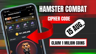 TODAY 15 AUGUST || HAMSTER COMBAT || CIPHER CODE CLAIM 1 MILION COINS || COMPLETE TASK