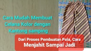 Cara Mudah Membuat Celana Kolor dg Kantong samping