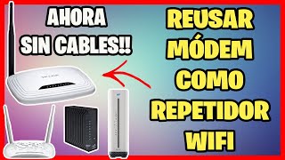 Convertir MÓDEM VIEJO en REPETIDOR WIFI SIN CABLES