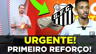 NOTÍCIAS DO SANTOS FC DE HOJE URGENTE! PRIMEIRO REFORÇO DO SANTOS! POR ESSA NINGUÉM ESPERAVA!