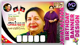 Jayalalitha Birthday Banner-01  Design in Tamil | ஜெயலலிதா பிறந்தநாள் பேனர் டிசைன் | MD Edits