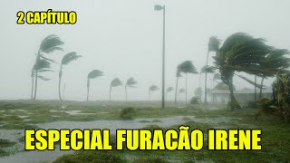 Especial furacão Irene parte 2