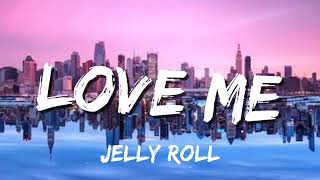 Jelly Roll - Love Me (Letra Lyrics) Ft Jesse Howard #nubreed #jessehoward