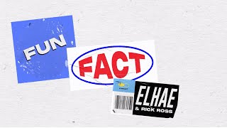 Elhae Feat Rick Ross - Fun Fact (Official Lyric Video)