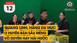 Quang Linh, Hằng Du Mục, O Huyền bán sầu riêng. VÔ DUYÊN và HÀI HƯỚC khác nhau như nào.