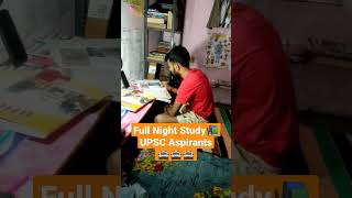 Full Night Study of a UPSC Aspirants ❤ || #shorts #short #trending #viral #upsc #ias #motivational