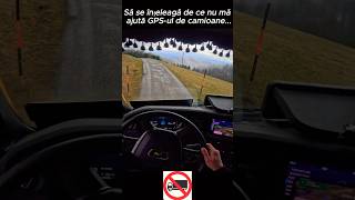 Sper ca v-am lămurit de ce mă trădează GPS-ul 😂😂 #truckvlog #trucker #work #funny