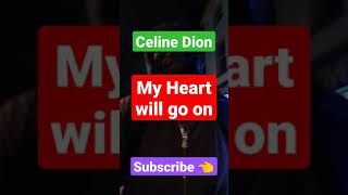 Celine Dion - My Heart will go on