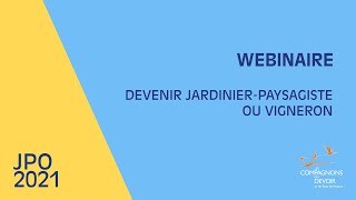 Devenir jardinier-paysagiste ou vigneron | JPO numériques des Compagnons du Devoir