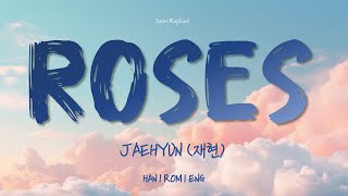 JAEHYUN 'ROSES' LYRICS (재현 ROSES 가사) [Han_Rom_Eng]