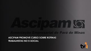 Ascipam promove curso sobre rotinas trabalhistas no e social