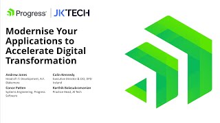 Modernise Your Applications to Accelerate Digital Transformation | JK Tech Webinar