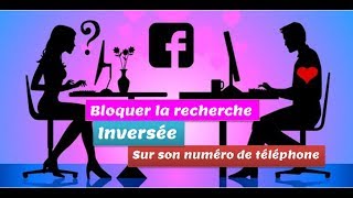 Comment Bloquer la recherche inversée sur son numéro de téléphone Dans Facebook  ?