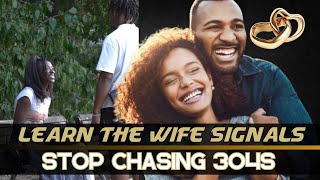 Men Need To Learn The Choosing Signals Of A Wife Instead Of Lusting For 304s