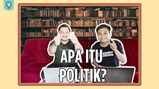 Cara Mudah Memahami Politik (Part 1)