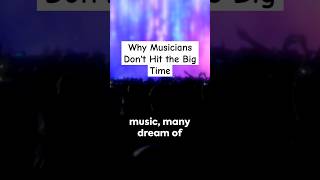 🎸Why Musicians Don't Hit the Big Time. #music #artist #studio #bands #singers