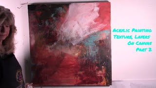 Abstract Acrylic-Acrylic Texture and Layers on Canvas Part 2