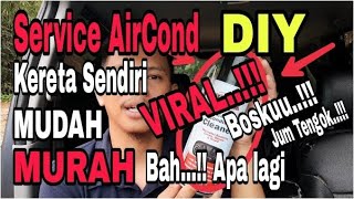 Service AirCond | DIY | Kereta Sendiri