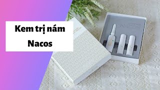 Review kem trị nám nacos có tốt không? Giá bao nhiêu? Cách sử dụng?