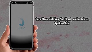 Cara menonaktifkan Notifikasi pemberitahuan Aplikasi Julo