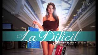 Baby Rasta Y Gringo - La Dificil (NEW SONG)