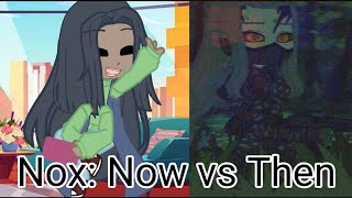 Nox: Now vs Then//hey you :p