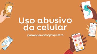 USO ABUSIVO DO CELULAR | Dra. Simone Matos Rosolem