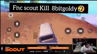 FNC Scout Kill 8BITGOLDY 🤣 | 8BITGOLDY KILLED BY SCOUT