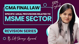 MSME | CMA Final Law Marathon Revision Series | 100% English | June 2024