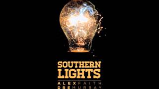 Dre Murray & Alex Faith - Southern Lights