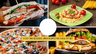 5 easy and delicious lunch recipes for a healthy diet