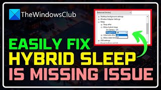 How to Fix HYBRID SLEEP Missing in Windows11? [COMPLETE GUIDE]