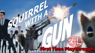 Squirrel With a Gun - 1st time playthrough - It's Squirrel Time!