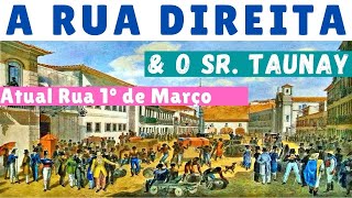 RUA DIREITA OU RUA PRIMEIRO DE MARÇO ? VEJA EM 1823 COMO ERA