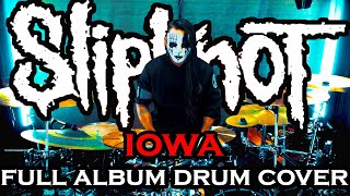 SLIPKNOT - IOWA (FULL ALBUM COVERED BY 13 DRUMMERS)