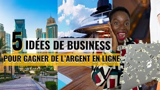 5 IDÉES DE BUSINESS EN LIGNE / Comment gagner de l'argent sur internet vite en 2022 en débutant