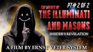 The Secret Of The Illuminati And Masons - Insider's Revelation Part 2 of 2