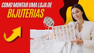 05 Passos Para Você Abrir Sua Loja De Bijuterias