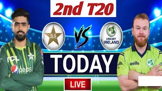 🔴Live: Pakistan Vs Ireland 2nd T20  Match Live |  PAK vs IRE T20  Today Live Match