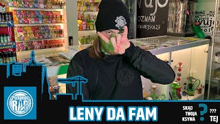 SKĄD TWOJA KSYWA TEJ? - ODC 12 - LENY DA FAM