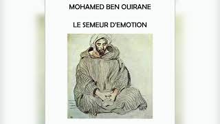 Mohamed Ben Ouirane - Le Semeur d’émotion - Découverte auteur