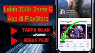 Akses 1000 Game dan Aplikasi di Playstore Tanpa Iklan Tanpa Bayar √ Google Play Pass