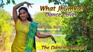 What Jhumka ? | Dance Cover | Rocky Aur Rani Kii Prem Kahani | Alia | Ranveer | The Dancing Mayuri