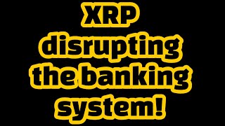 The Truth About XRP's Impact on Banking